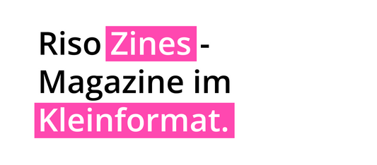 Riso Zines – Magazine im Kleinformat